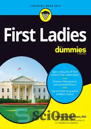 دانلود کتاب First Ladies For Dummies – اولین خانم ها برای آدمک ها